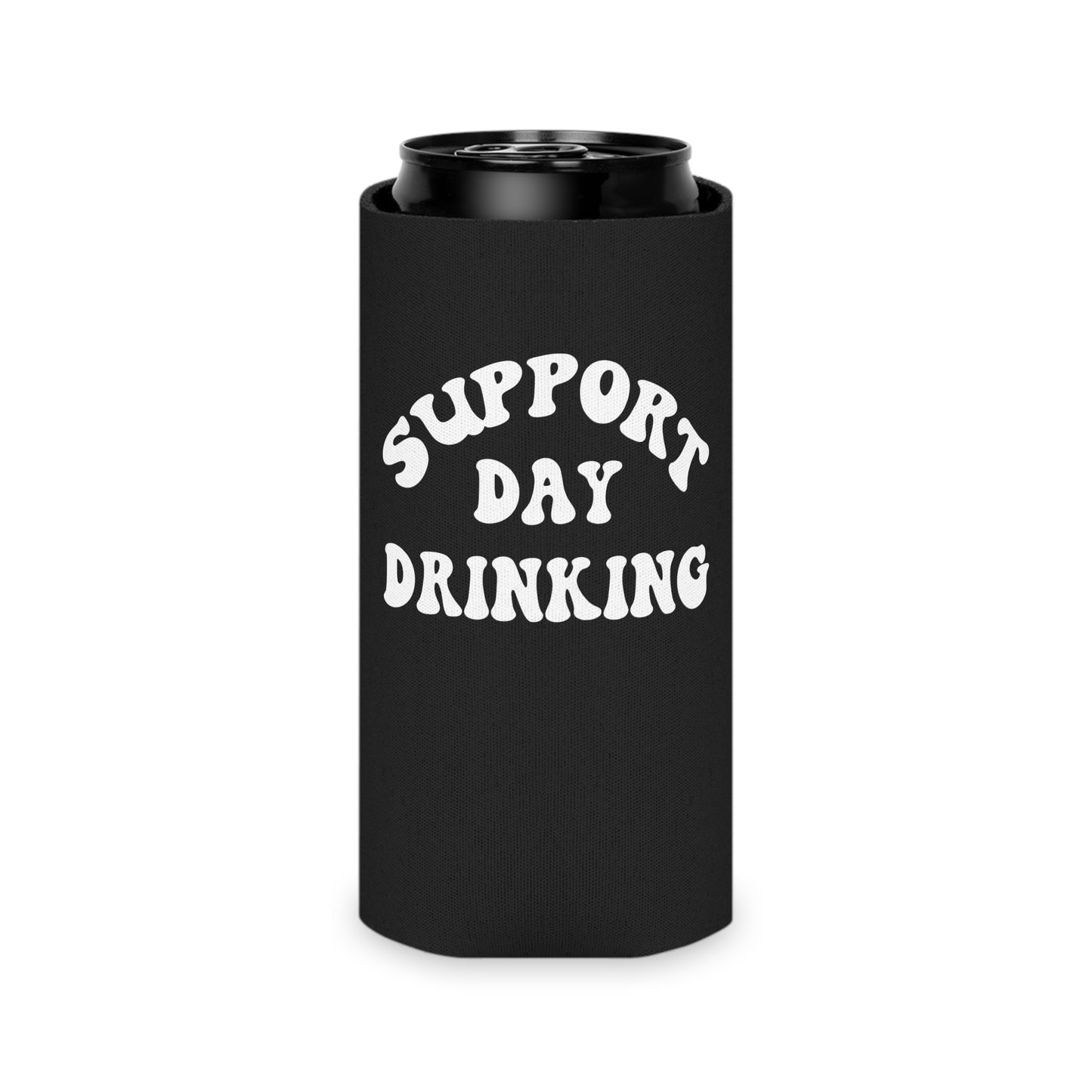 Support Day Drinking Can Cooler - Fun & Quirky Drink Insulator for Parties & Celebrations