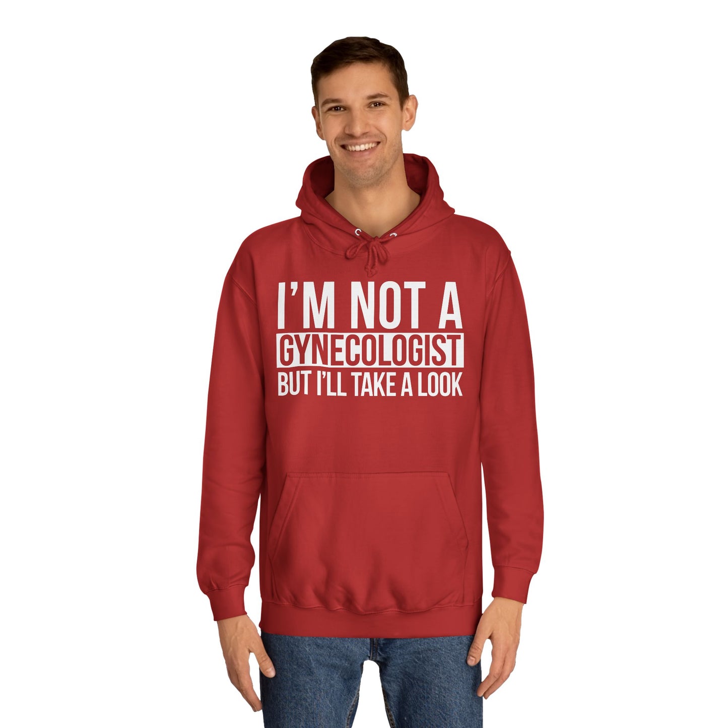 I'm Not A Gynecologist But I'll Take A Look Sweatshirt Hooded Sweatshirt Hoodie