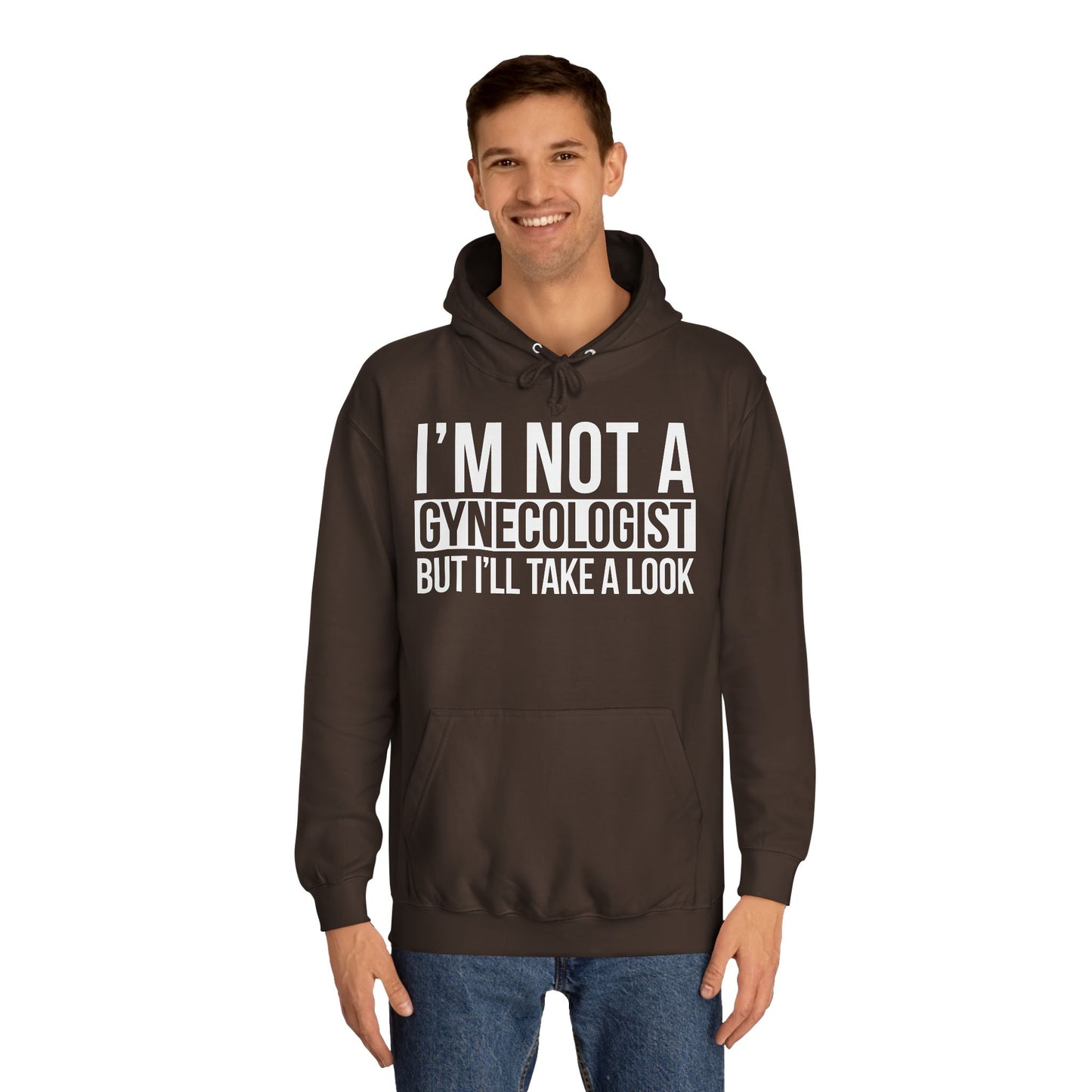 I'm Not A Gynecologist But I'll Take A Look Sweatshirt Hooded Sweatshirt Hoodie