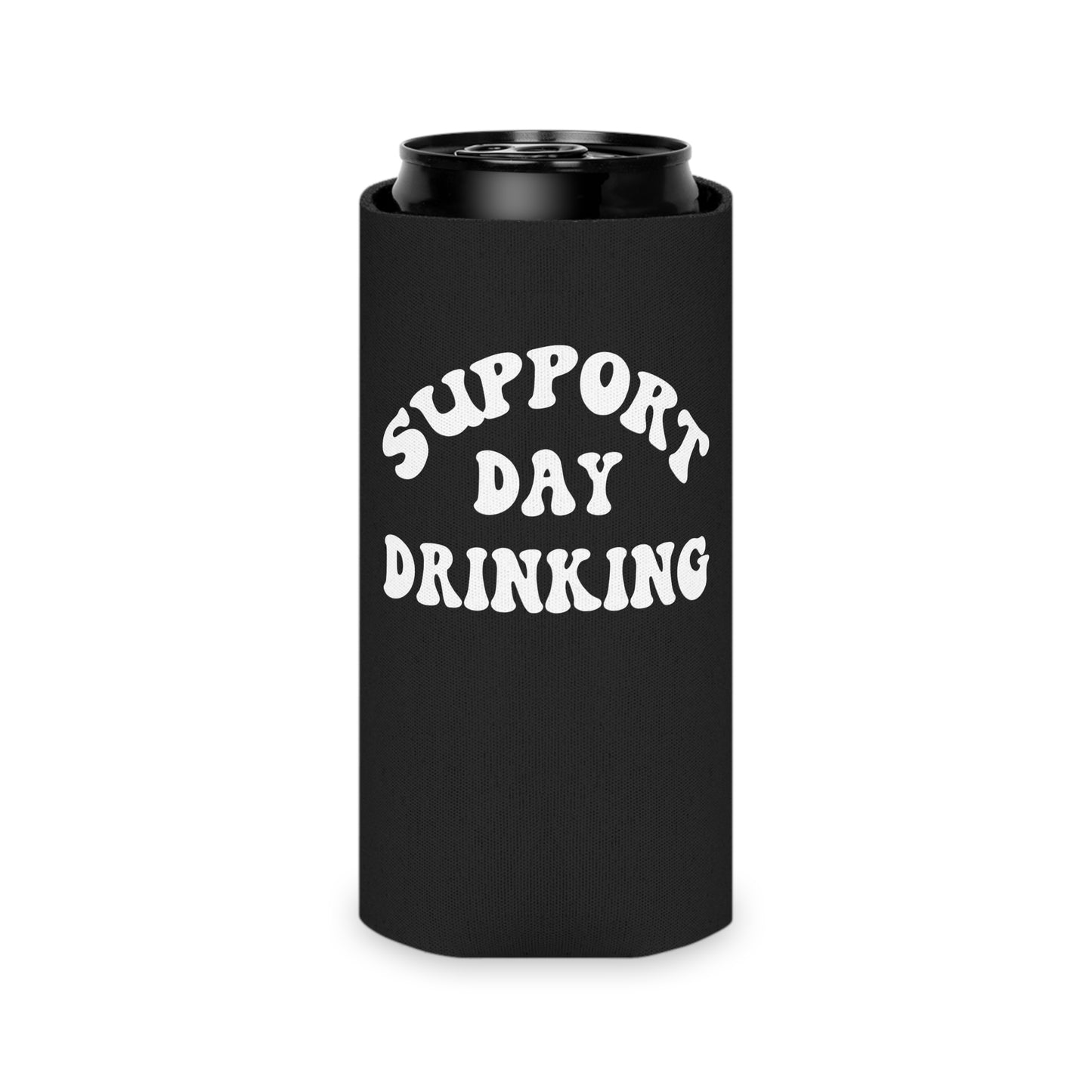 Support Day Drinking Can Cooler - Fun & Quirky Drink Insulator for Parties & Celebrations