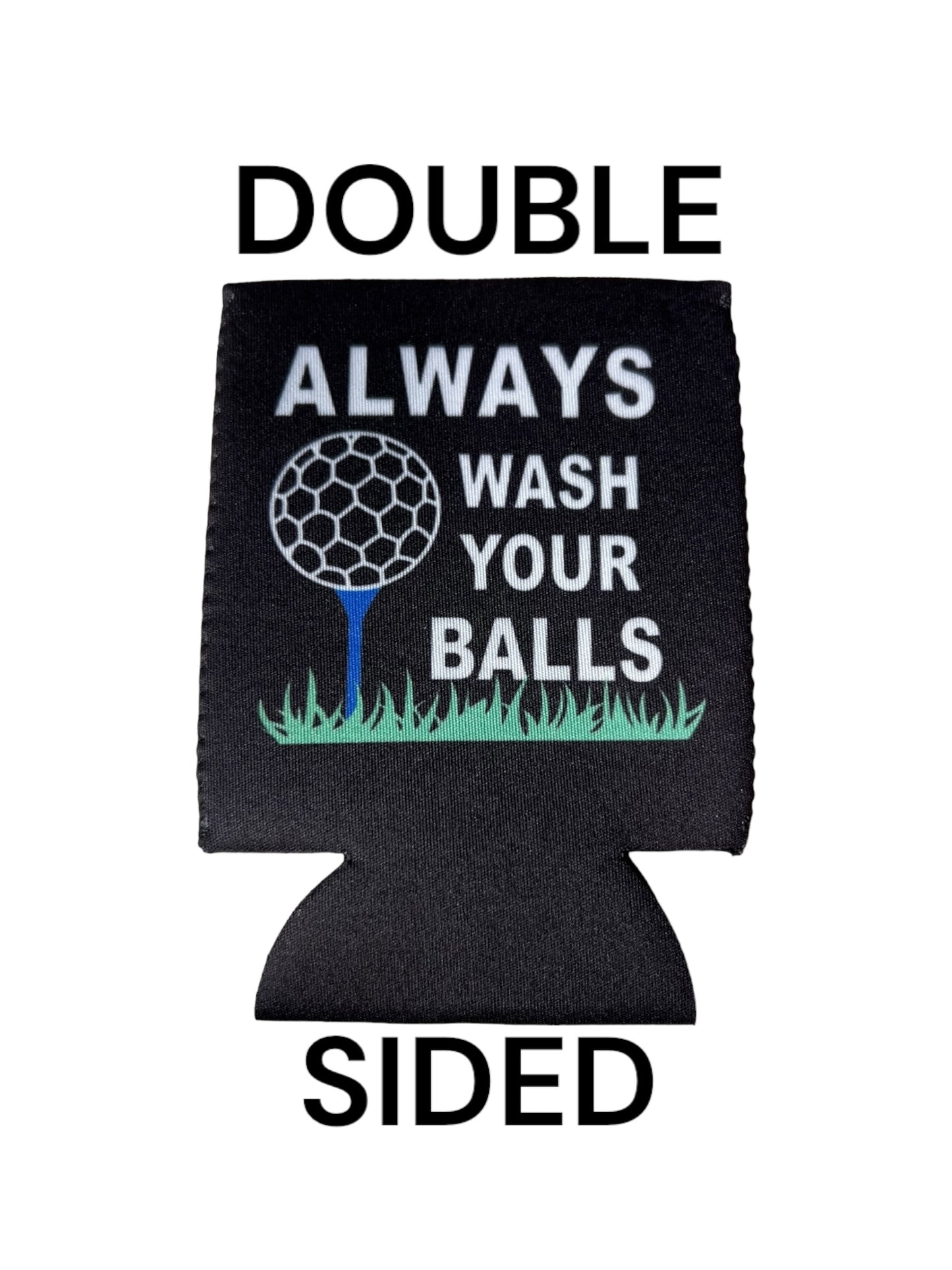 Always Wash Your Balls Beer Golf Can Cooler Holder Sleeve