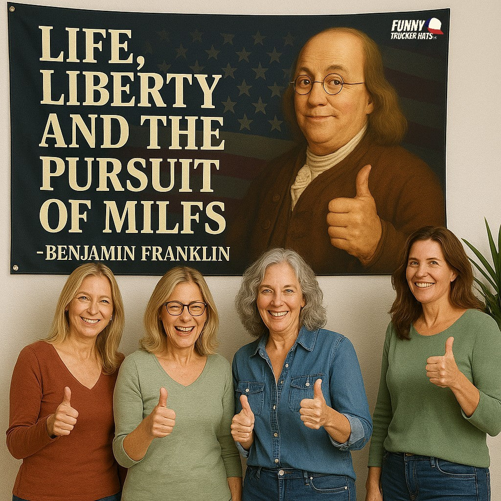 Life Liberty and the Pursuit Of MILFS Benjamin Franklin 3x5 Wall Decor Funny wall Banner