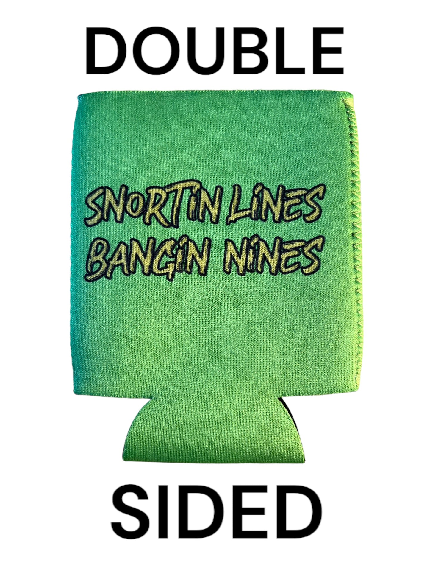 Snortin Lines Bangin Nines Funny Beer Can Cooler Holder Sleeve