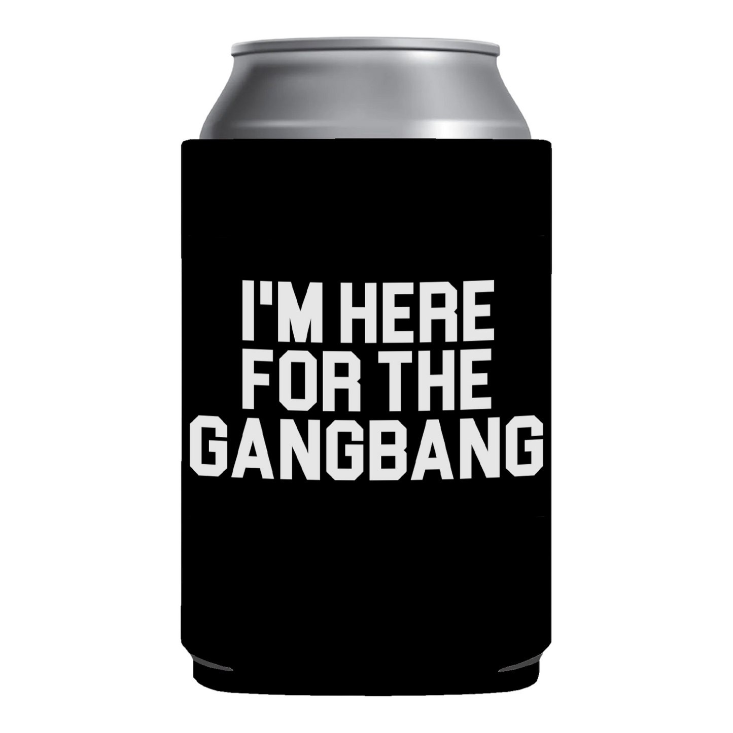 I'm Here For The Bang Funny Beer Can Cooler Holder Sleeve