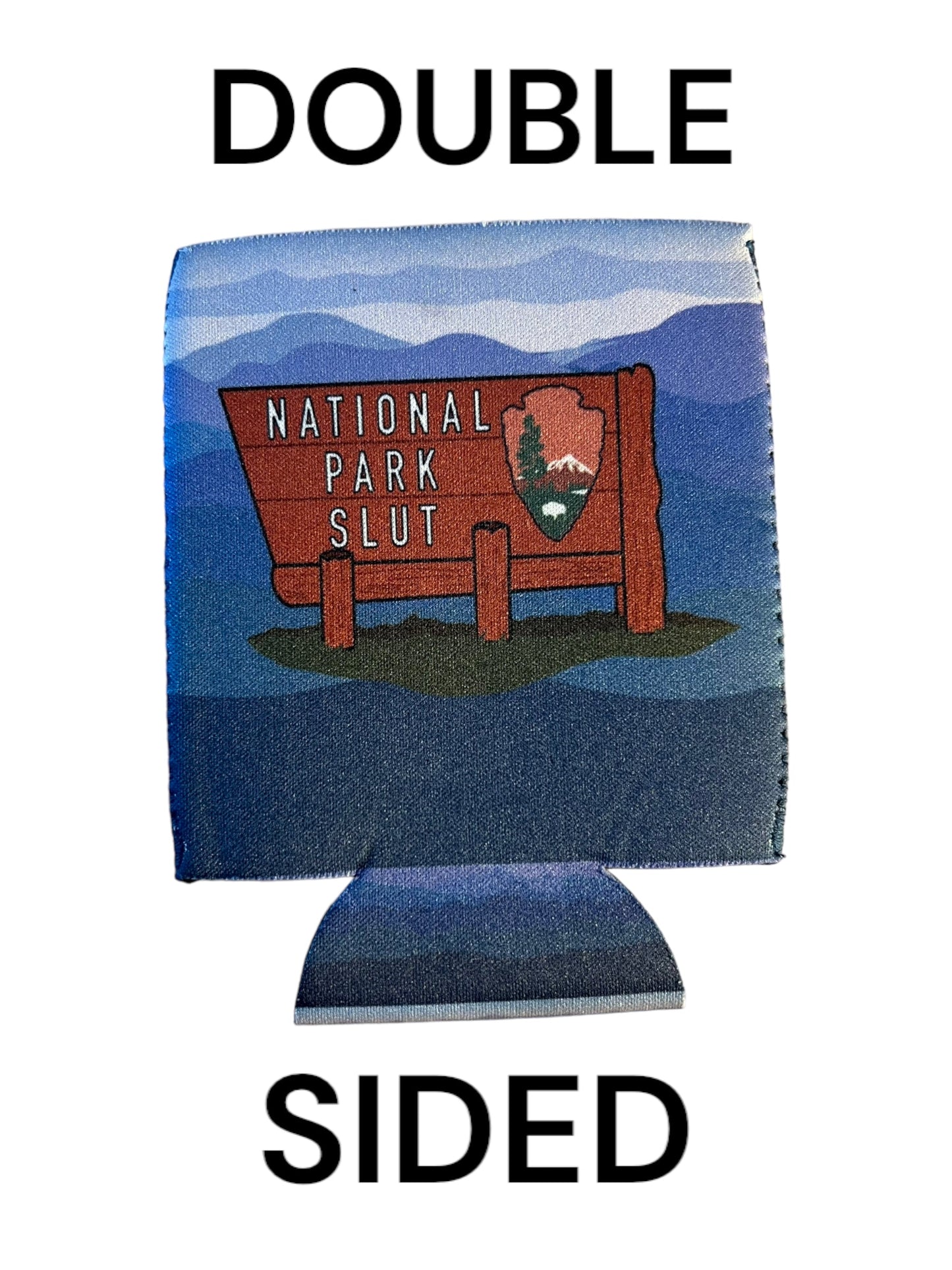 National Park Slut Funny Beer Can Cooler Holder Sleeve