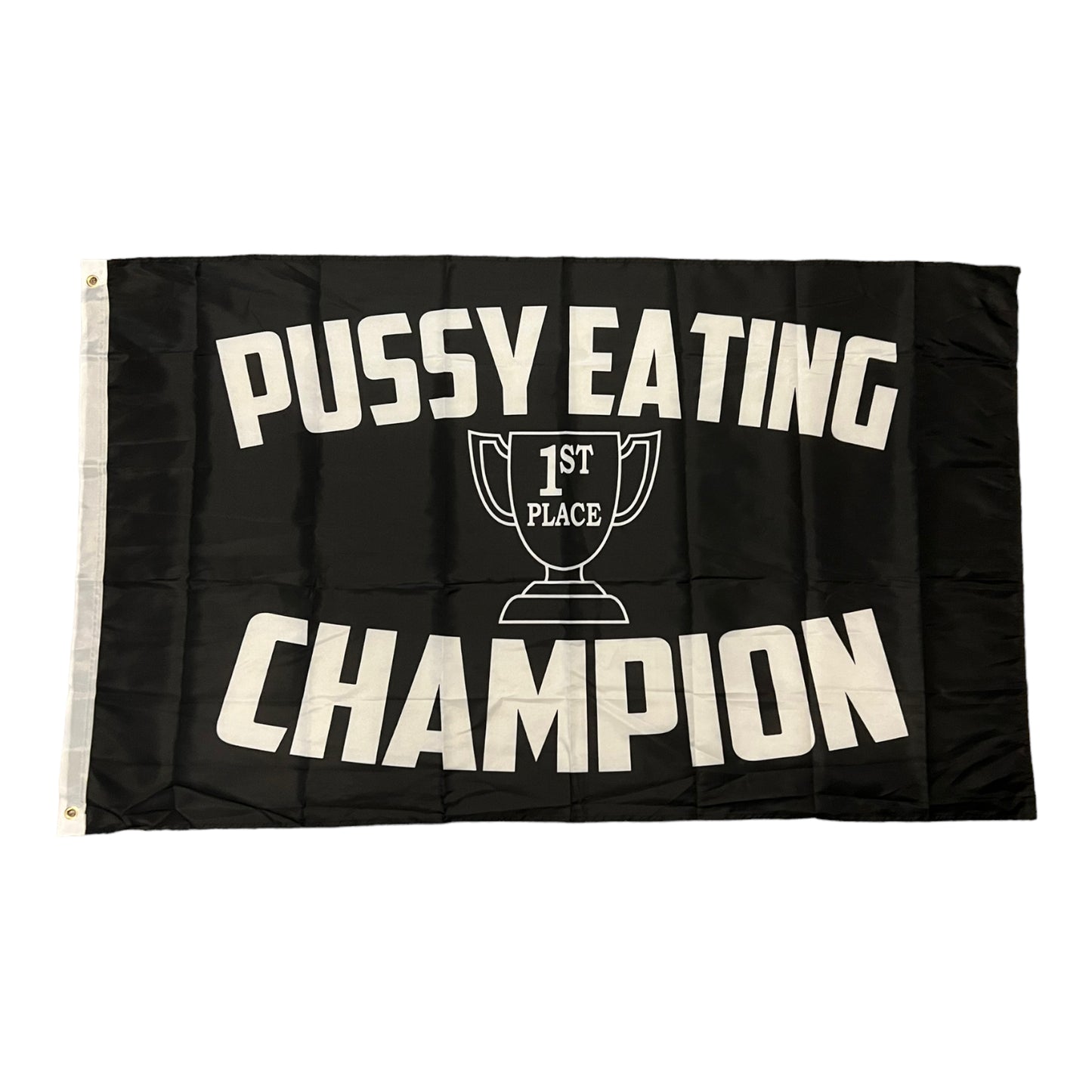 Pussy Eating Champion 1st Place Flag 3x5 Wall Decor Banner