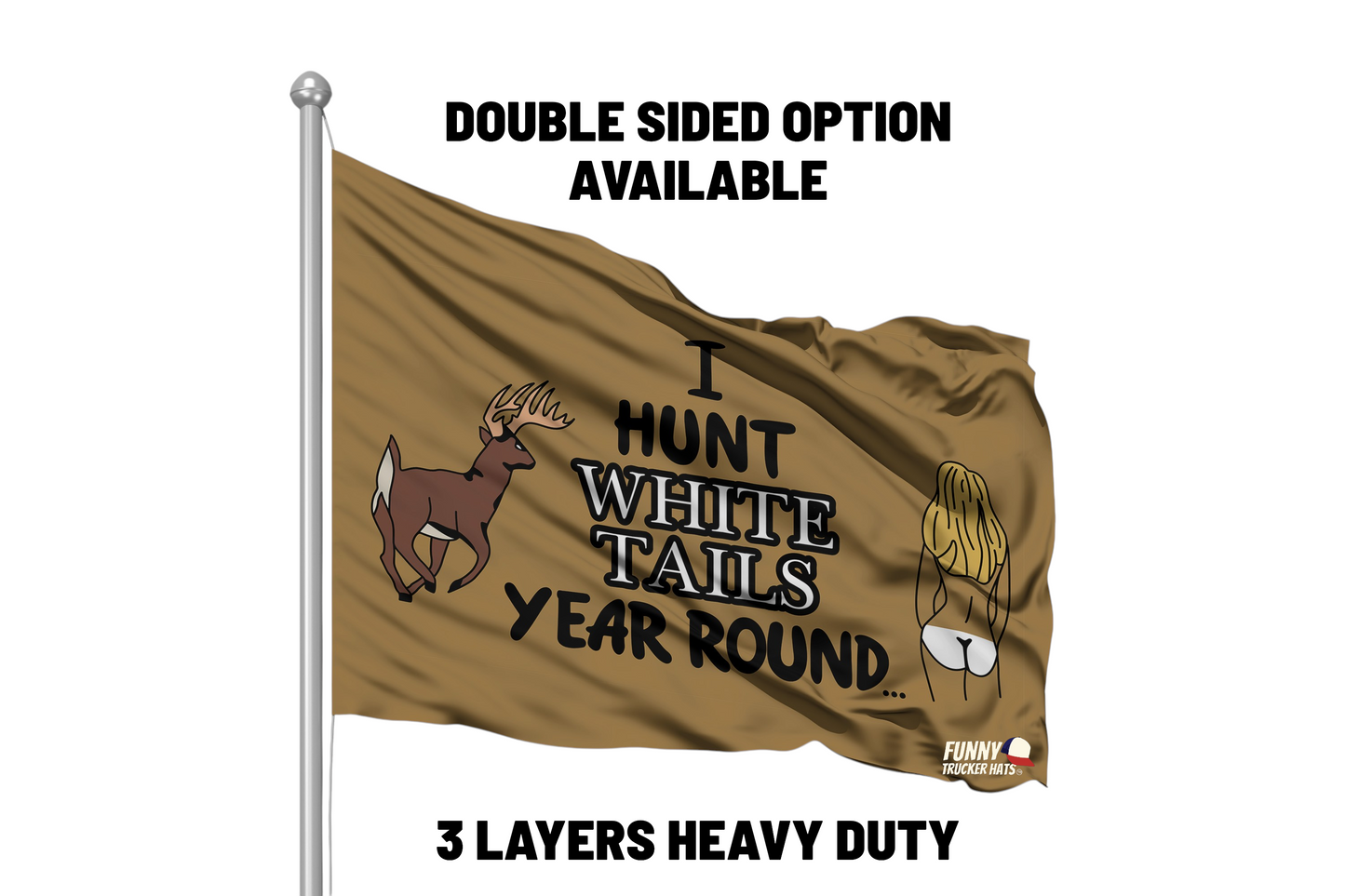 I Hunt White Tails Flag 3x5 Wall Decor Banner Hunting Flag