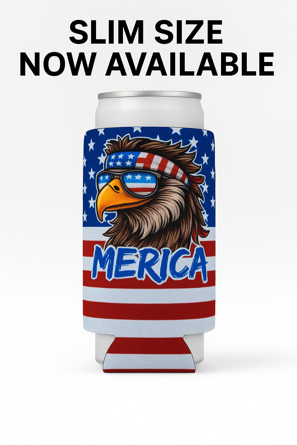 MERICA' Bald Eagle Can Coolie funny beer sleeve American Flag