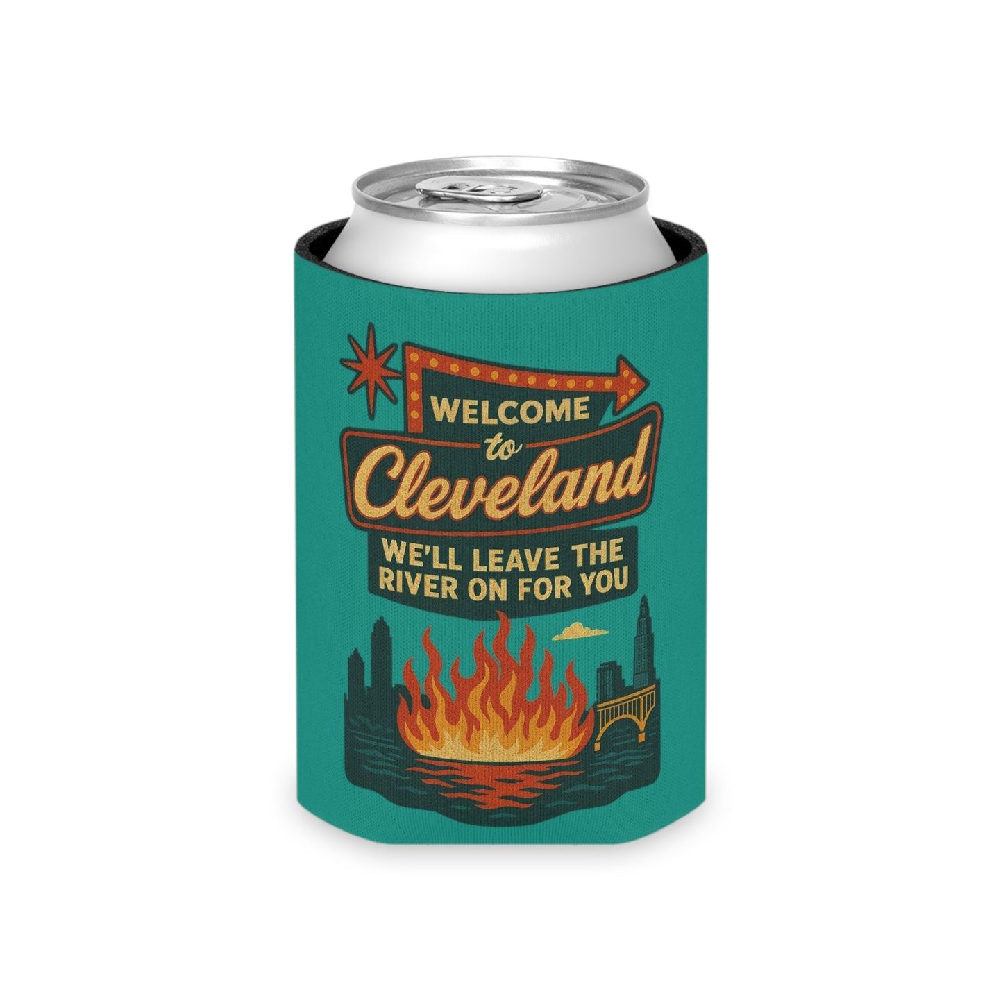 Welcome To Cleveland We'll Leave The River On For Your Beer Can Cooler Holder Sleeve