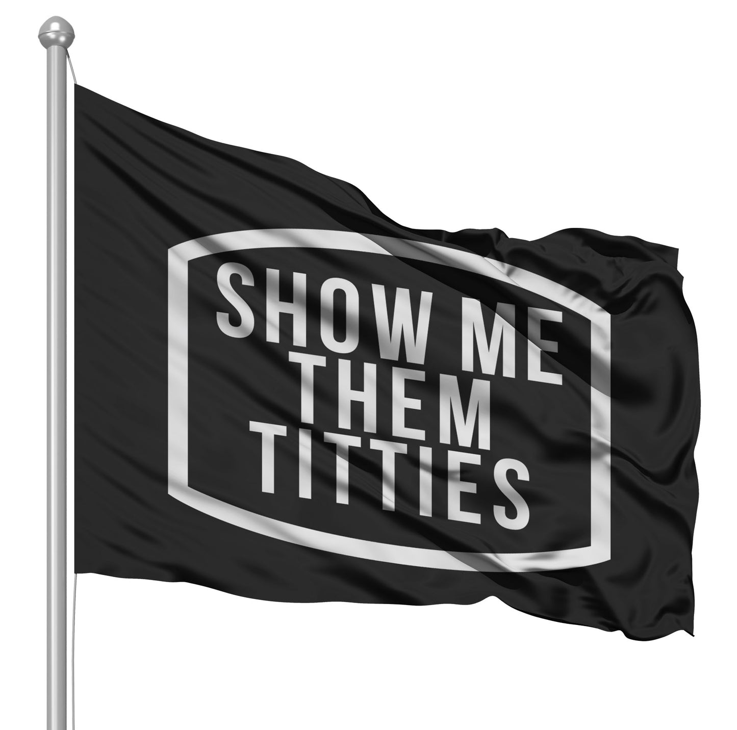 Show Me Them Titties Flag 3x5 Wall Decor Banner