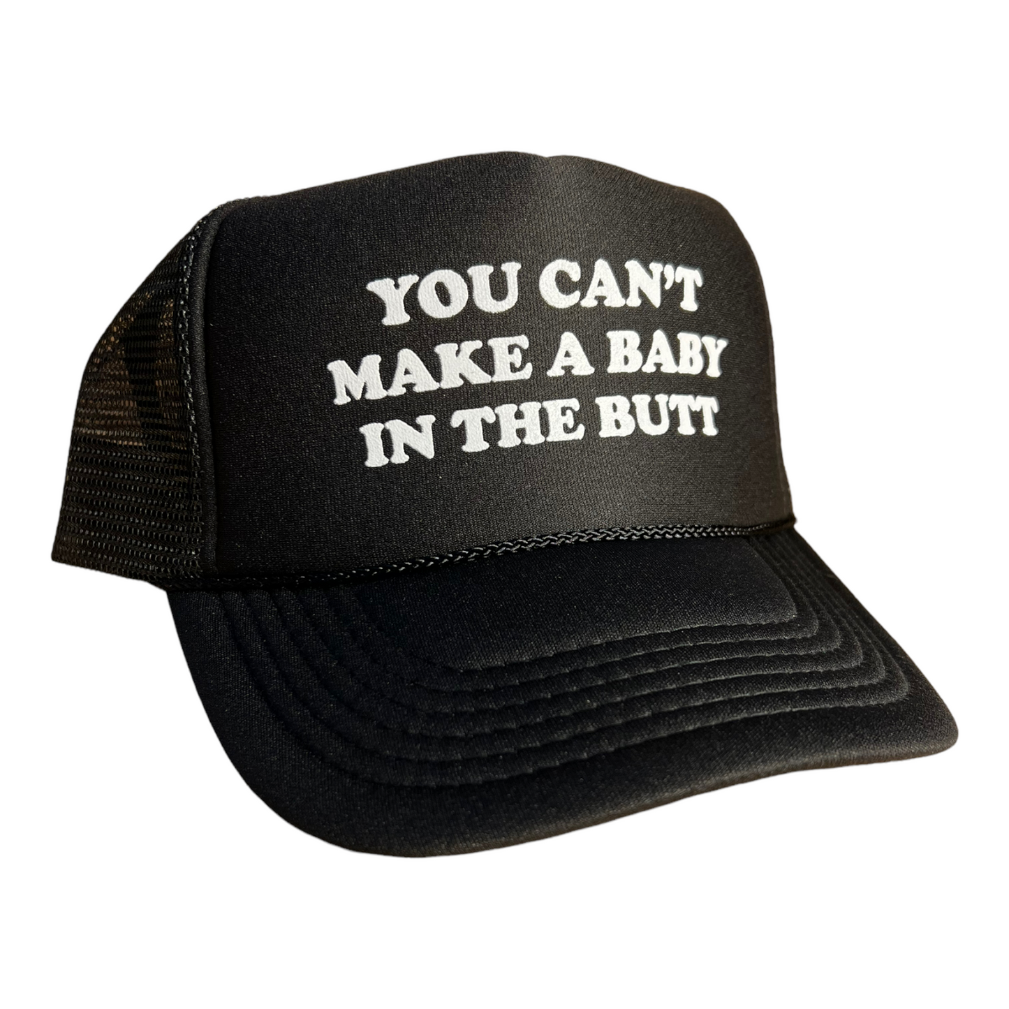 You Can’t Make A Baby In The Butt Hat Funny Trucker Hat Black
