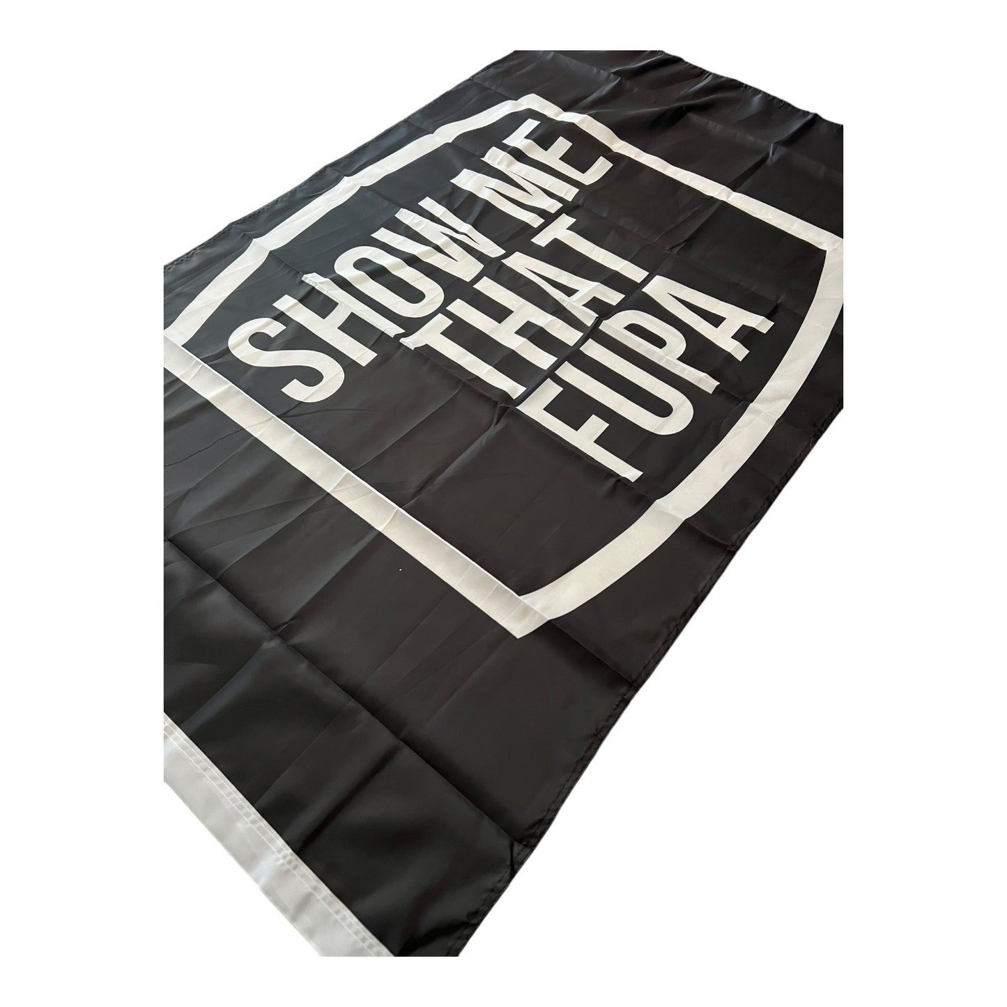 Show Me That Fupa Flag 3x5 Wall Decor Banner