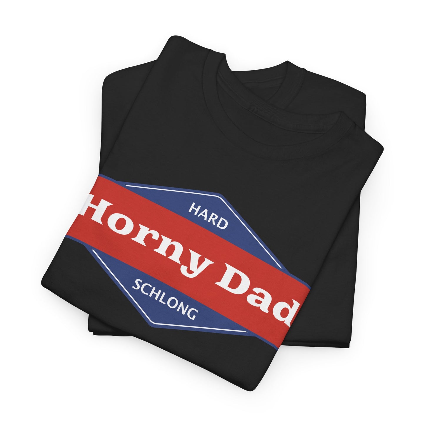 Horny Dad Funny T-shirt