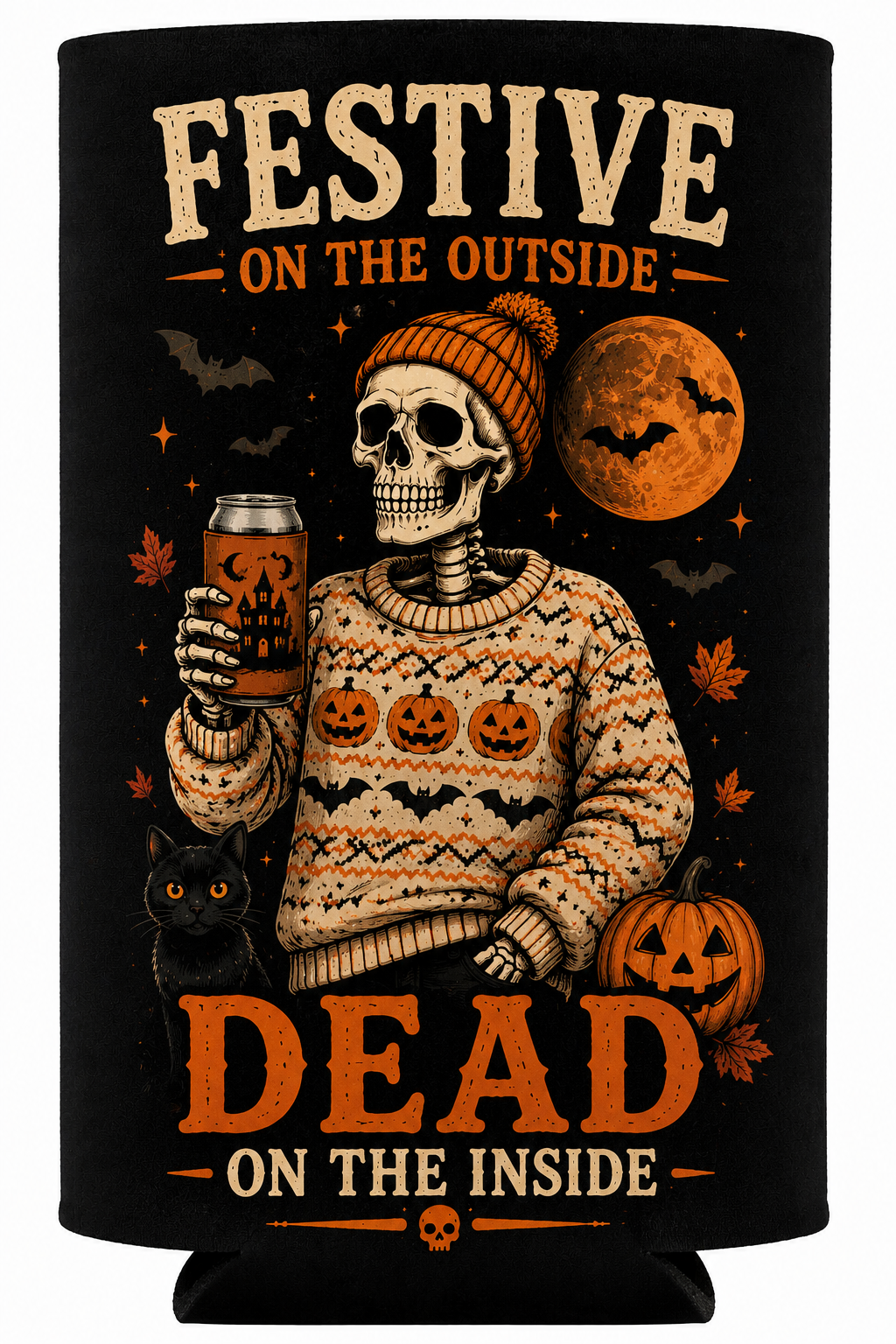 Festive on the Outside, Dead on the Inside Halloween Can Cooler