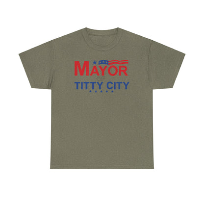 Mayor Of Titty City Funny T-Shirt