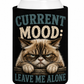 Current Mood: Leave Me Alone Cat Can Cooler