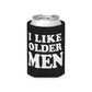 I Like Older Men Funny Can Cooler Can Coozie