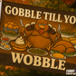 Gobble Till You Wobble Funny Thankgsving Flag 3x5 Wall Decor wall Banner