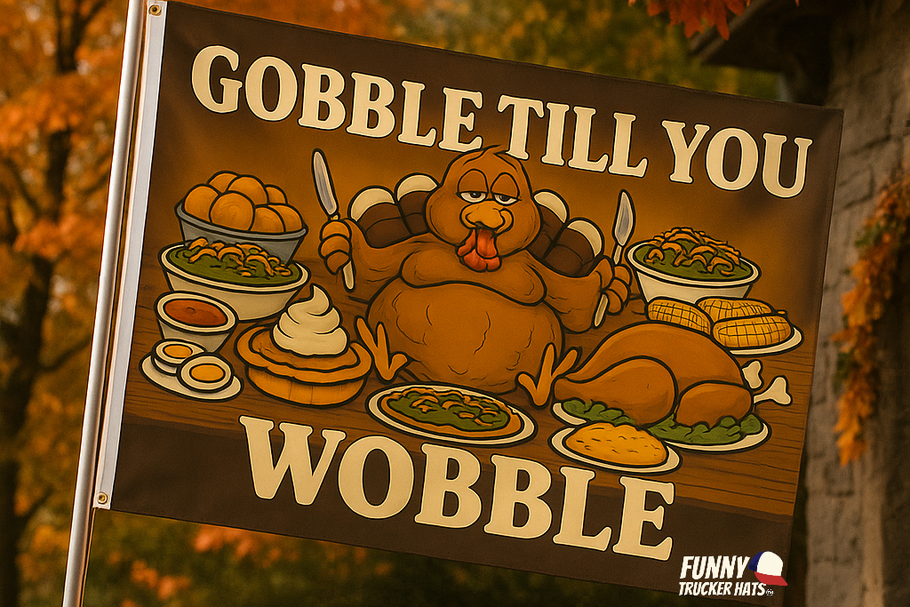 Gobble Till You Wobble Funny Thankgsving Flag 3x5 Wall Decor wall Banner