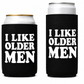 I Like Older Men Funny Can Cooler Can Coozie