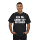 Ask Me About My Butthole Funny T-Shirt