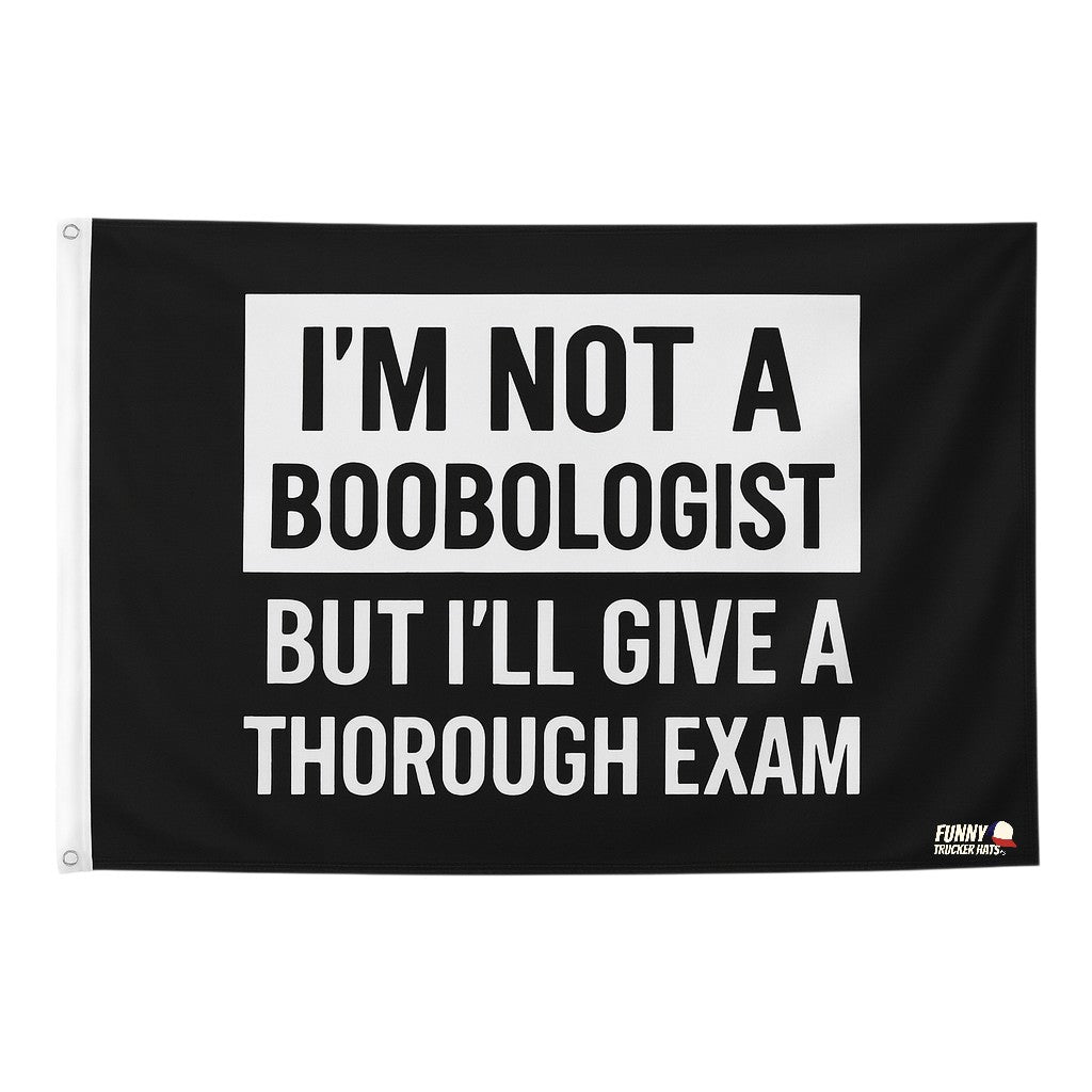 I'm Not A Boobologist Funny Wall Flag 3x5 Wall Decor Banner