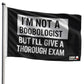 I'm Not A Boobologist Funny Wall Flag 3x5 Wall Decor Banner