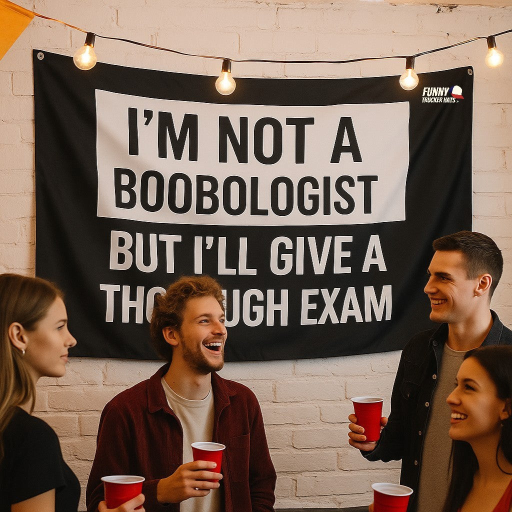 I'm Not A Boobologist Funny Wall Flag 3x5 Wall Decor Banner