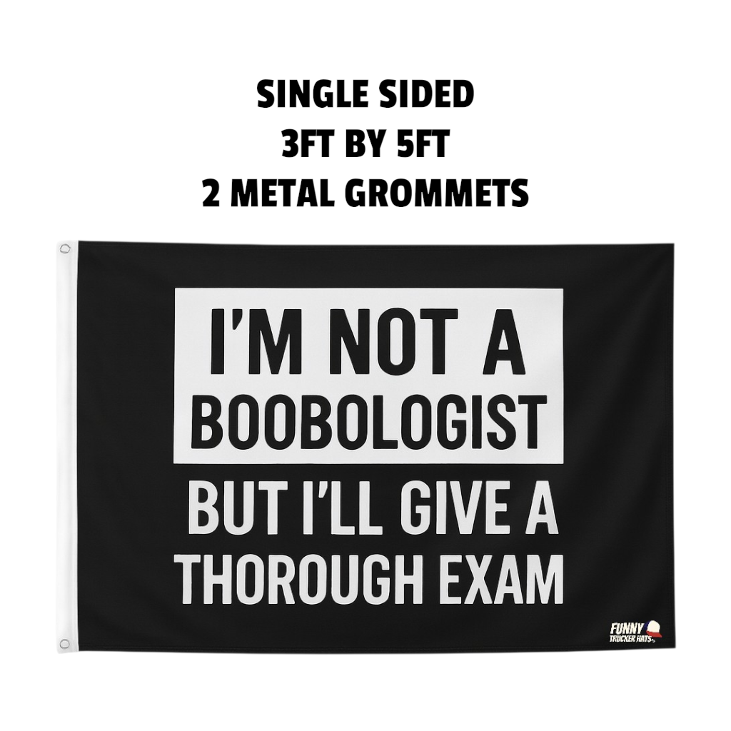I'm Not A Boobologist Funny Wall Flag 3x5 Wall Decor Banner