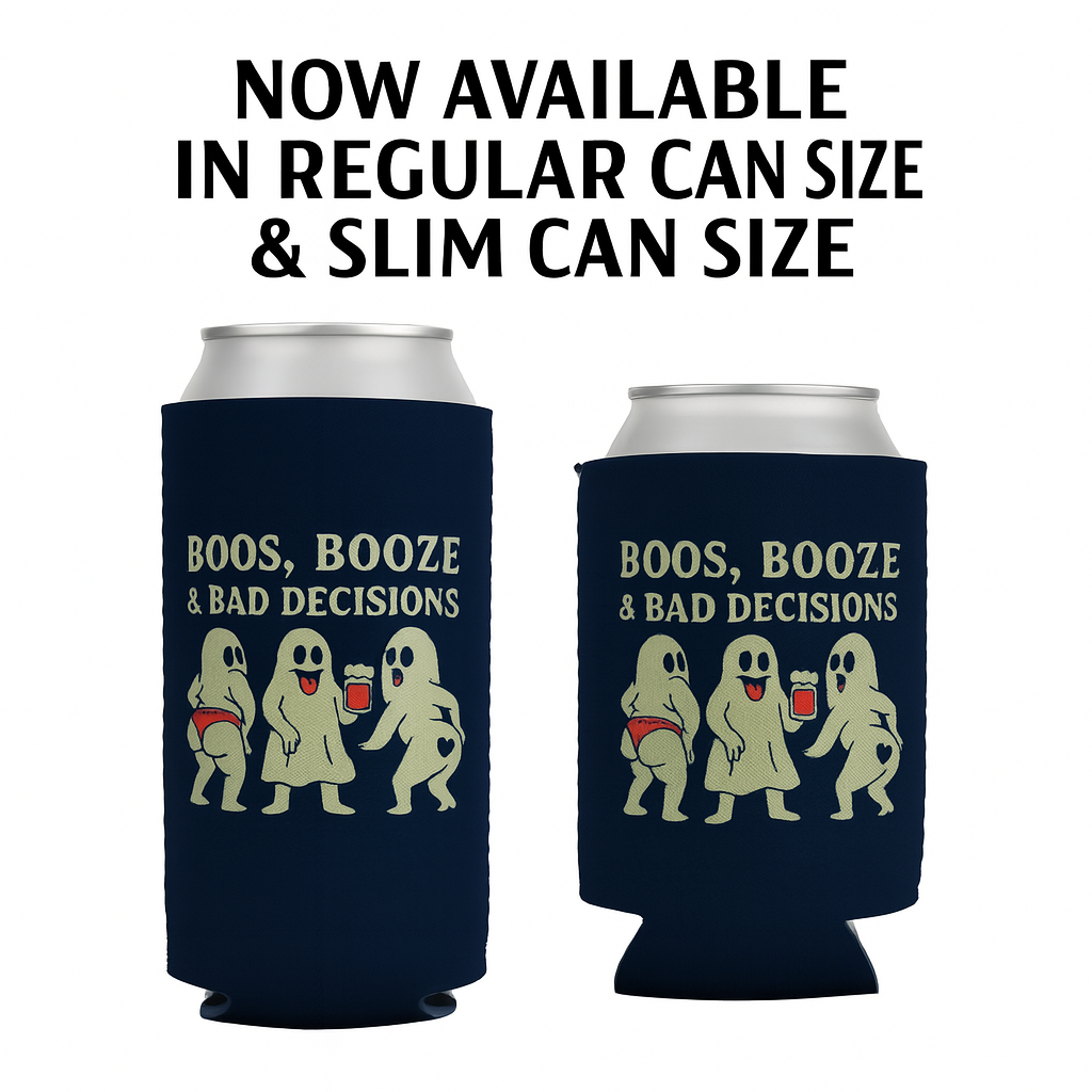 Boos Booze & Bad Decisions Halloween Ghost Beer Sleeve Coolie