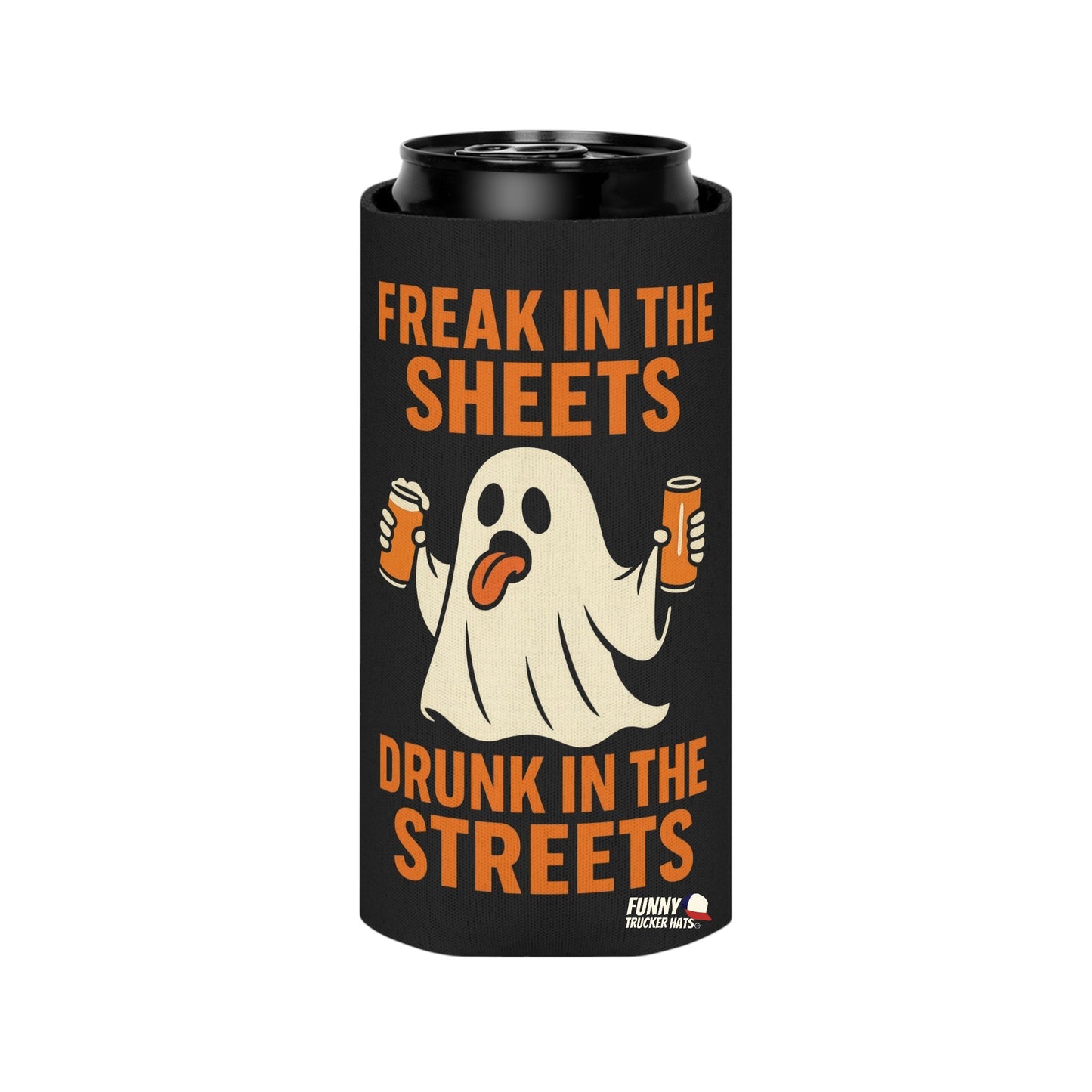 Freak In The Sheets Drunk In The Streets Halloween Ghost Beer Sleeve Coolie