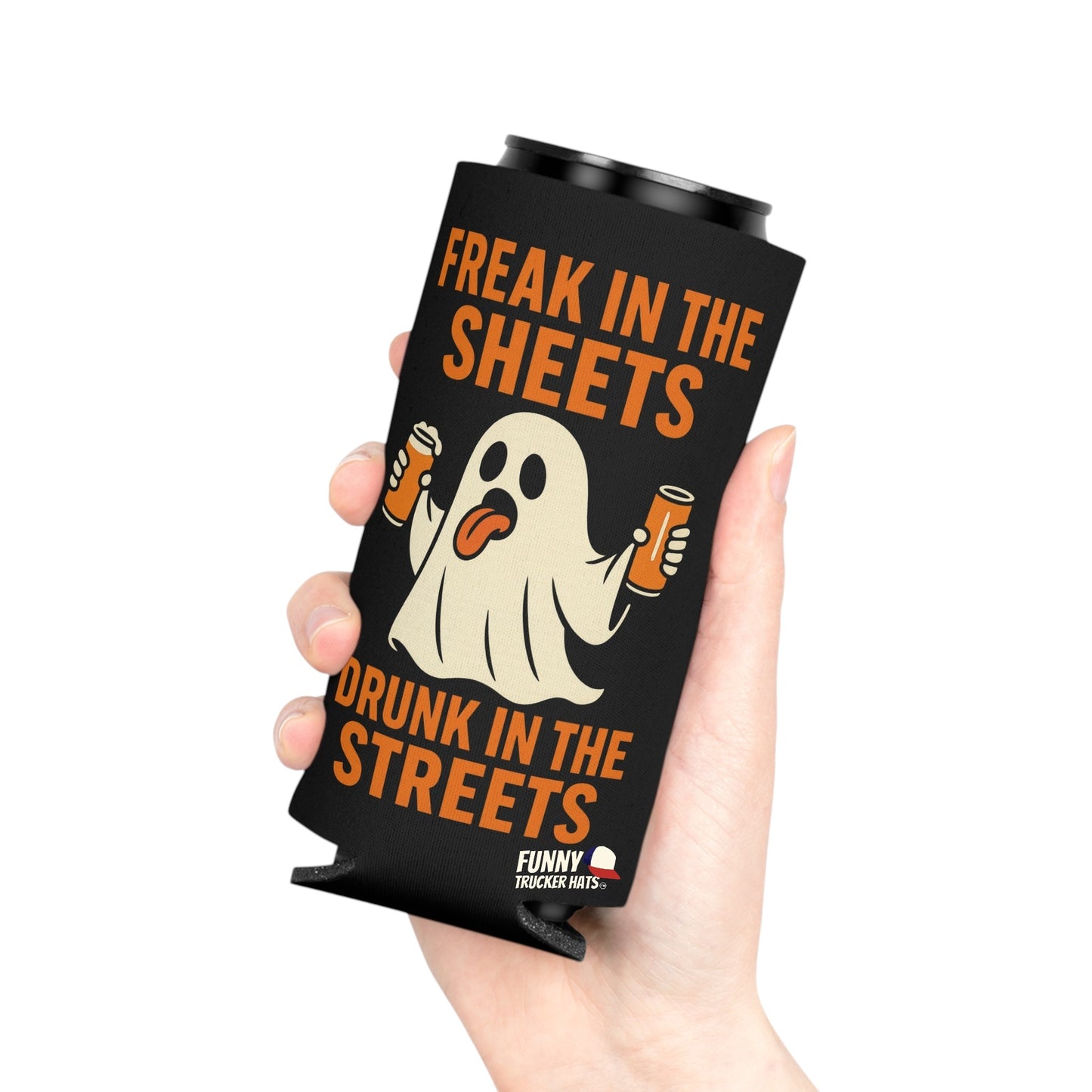 Freak In The Sheets Drunk In The Streets Halloween Ghost Beer Sleeve Coolie