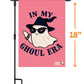 In My Ghoul Era Halloween Garden Flag