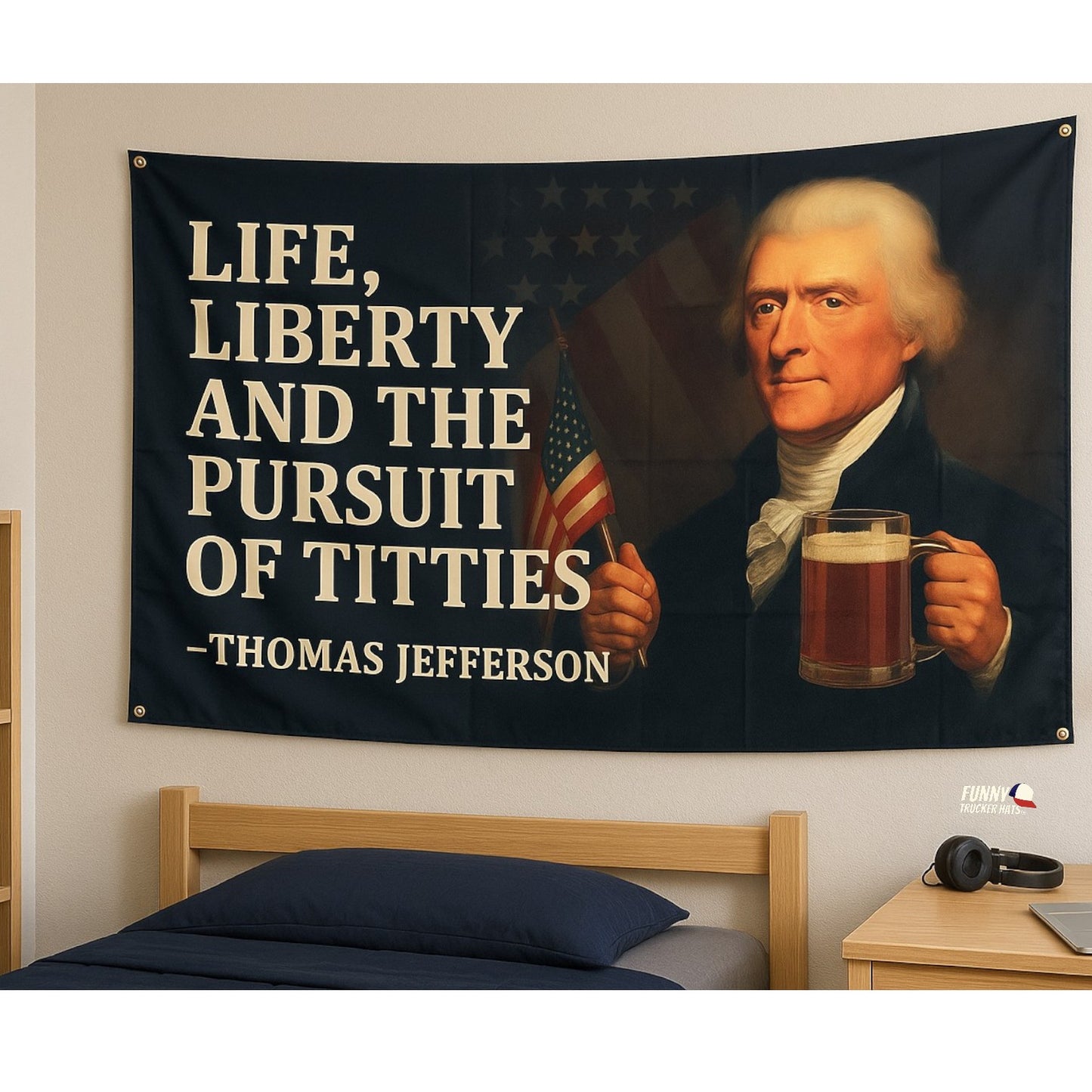 Life Liberty and the Pursuit Of Titties Thomas Jefferson Flag 3x5 Wall Decor Funn wall Banner