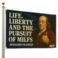 Life Liberty and the Pursuit Of MILFS Benjamin Franklin 3x5 Wall Decor Funny wall Banner