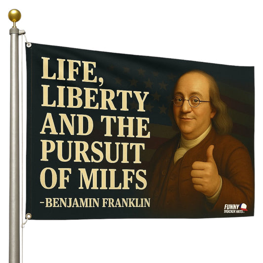 Life Liberty and the Pursuit Of MILFS Benjamin Franklin 3x5 Wall Decor Funny wall Banner