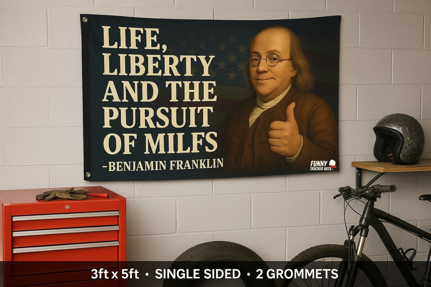 Life Liberty and the Pursuit Of MILFS Benjamin Franklin 3x5 Wall Decor Funny wall Banner