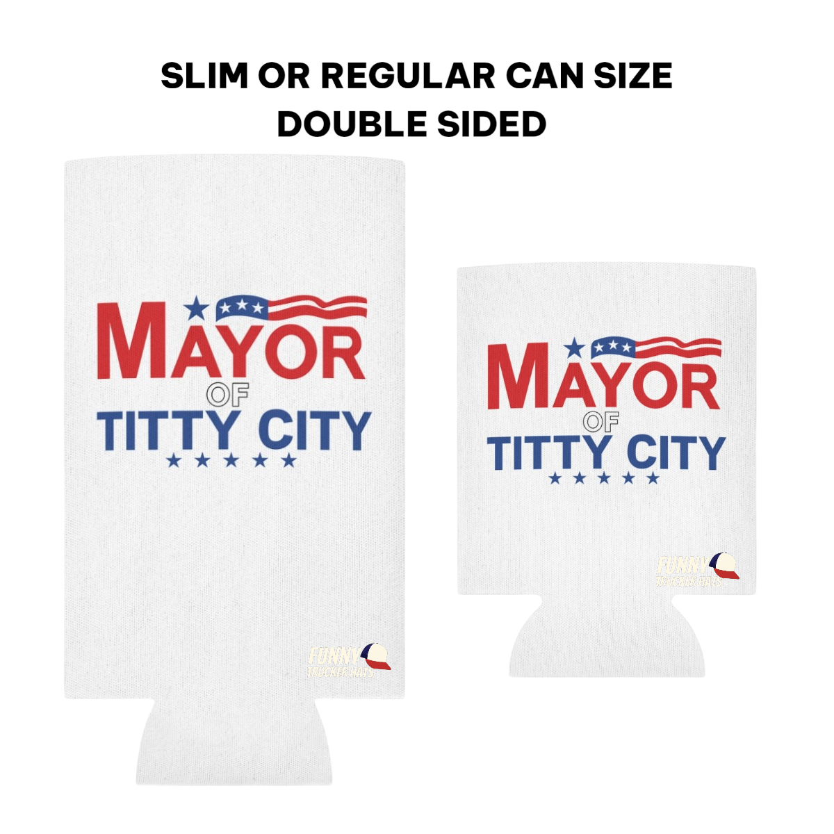Mayor Of Titty City Funny Beer Can Cooler Holder Sleeve