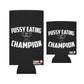 Pussy Eating Champion 1st place Funny Beer Can Cooler Holder Sleeve