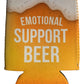 Emotional Support Beer Can Cooler Holder Sleeve