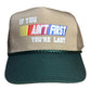 If You Aint First You're Last Hat Trucker Hat Funny Trucker Hat Green/Beige