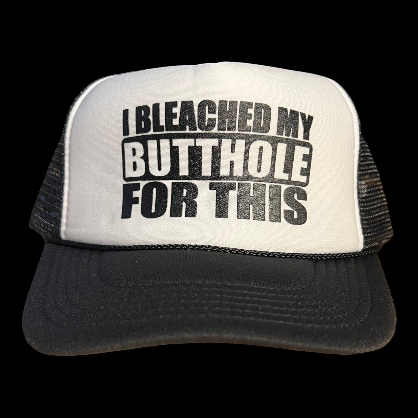 I Bleached My Butthole For This Trucker Hat Funny Trucker Hat Black/White