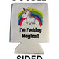 I'm Magical Funny Beer Can Cooler Holder Sleeve