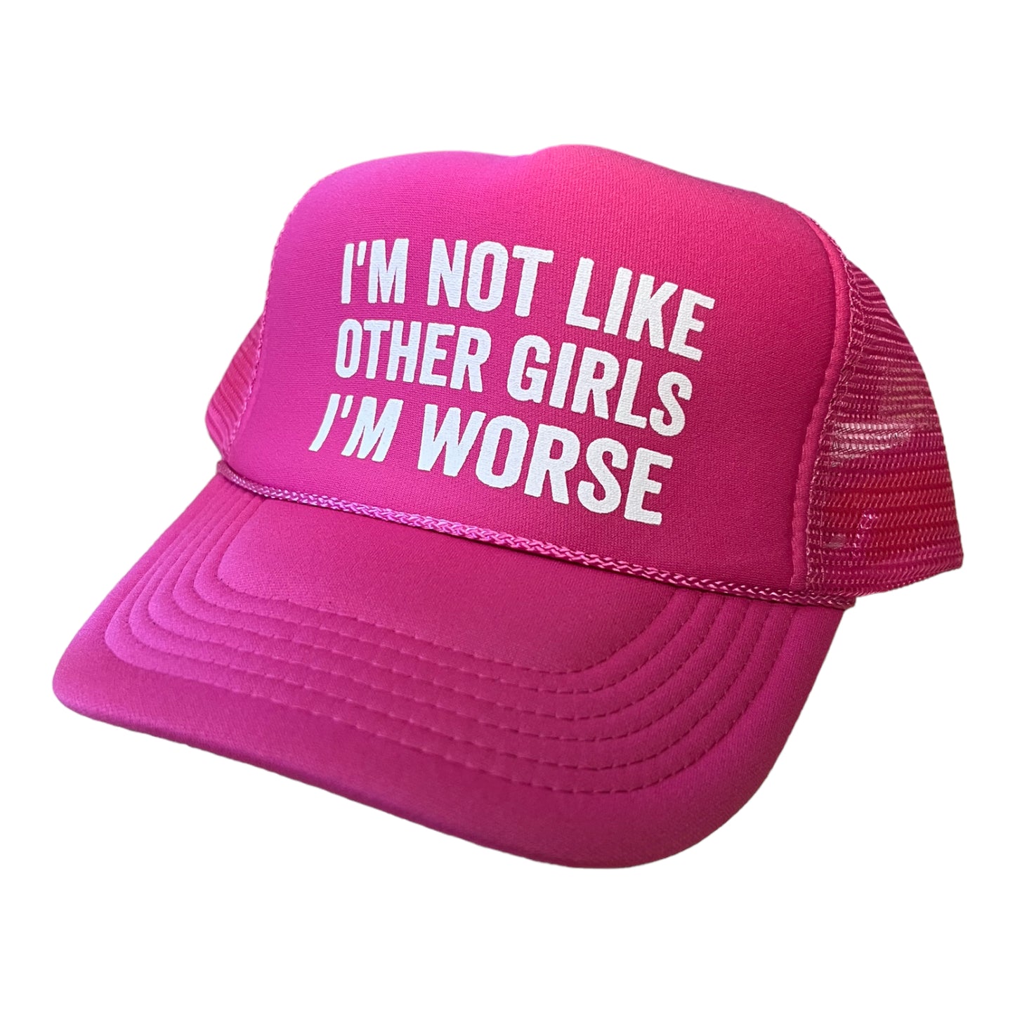 I'm Not Like Most Girls I'm Worse Trucker Hat Funny Trucker Hat PINK