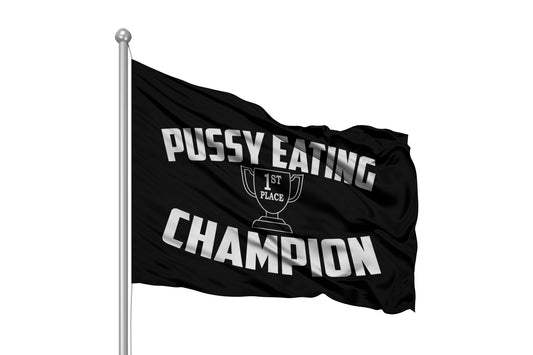 Pussy Eating Champion 1st Place Flag 3x5 Wall Decor Banner