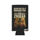 Never Killed A Mountain Lion But I've Choked A Cougar Can Coolie Slim or Regular size Funny Can Cooler