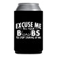 Excuse Me Tell Your Boobs To Stop Starring At Me Funny Beer Can Cooler Holder Sleeve