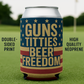 Gun Titties Beer Freedom Can Coolie Funny beer holder