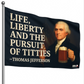 Life Liberty and the Pursuit Of Titties Thomas Jefferson Flag 3x5 Wall Decor Funn wall Banner