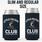 Little Pecker Club Can Coolie Slim or Regular size Funny Can Cooler
